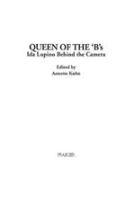 Queen of the 'B's: Ida Lupino Behind the Camera