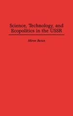 Science, Technology, and Ecopolitics in the USSR