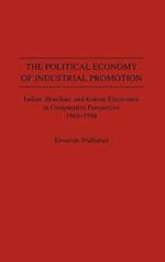 The Political Economy of Industrial Promotion: Indian, Brazilian, and Korean Electronics in Comparative Perspective 1969-1994