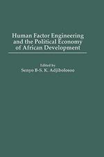 Human Factor Engineering and the Political Economy of African Development