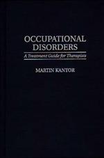 Occupational Disorders: A Treatment Guide for Therapists