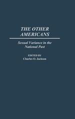 The Other Americans: Sexual Variance in the National Past