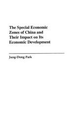 The Special Economic Zones of China and Their Impact on Its Economic Development