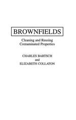 Brownfields: Cleaning and Reusing Contaminated Properties