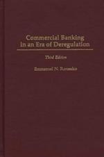 Commercial Banking in an Era of Deregulation, 3rd Edition