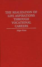 The Realization of Life Aspirations Through Vocational Careers