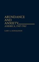 Abundance and Anxiety: America, 1945-1960