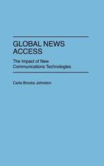 Global News Access: The Impact of New Communications Technologies