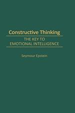 Constructive Thinking: The Key to Emotional Intelligence