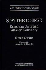 Stay the Course: European Unity and Atlantic Solidarity