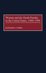 Women and the Death Penalty in the United States, 1900-1998