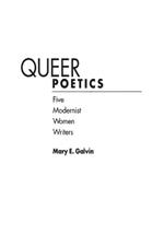 Queer Poetics: Five Modernist Women Writers