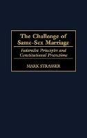 The Challenge of Same-Sex Marriage: Federalist Principles and Constitutional Protections