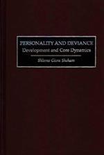 Personality and Deviance: Development and Core Dynamics