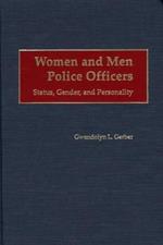 Women and Men Police Officers: Status, Gender, and Personality