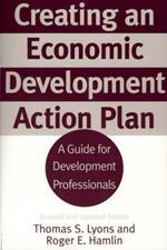 Creating an Economic Development Action Plan: A Guide for Development Professionals, 2nd Edition