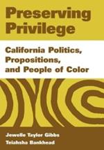 Preserving Privilege: California Politics, Propositions, and People of Color