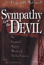 Sympathy for the Devil: The Emmanuel Baptist Murders of Old San Francisco