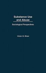 Substance Use and Abuse: Sociological Perspectives