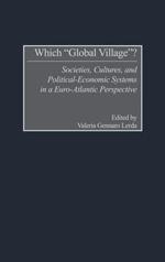 Which Global Village?: Societies, Cultures, and Political-Economic Systems in a Euro-Atlantic Perspective