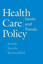 Health Care Policy: Issues and Trends