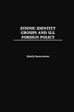 Ethnic Identity Groups and U.S. Foreign Policy