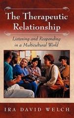 The Therapeutic Relationship: Listening and Responding in a Multicultural World