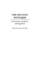 The Deviant Mystique: Involvements, Realities, and Regulation