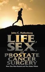 Life, Sex, and Prostate Cancer Surgery: How One Man Healed and Was Made Whole