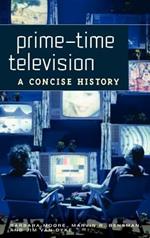 Prime-Time Television: A Concise History