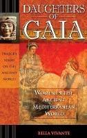 Daughters of Gaia: Women in the Ancient Mediterranean World