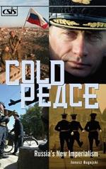 Cold Peace: Russia's New Imperialism