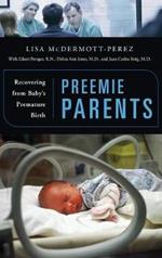 Preemie Parents: Recovering from Baby's Premature Birth