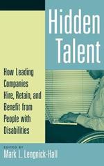 Hidden Talent: How Leading Companies Hire, Retain, and Benefit from People with Disabilities