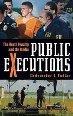 Public Executions: The Death Penalty and the Media