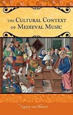 The Cultural Context of Medieval Music