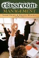 Classroom Management: Sound Theory and Effective Practice, 4th Edition