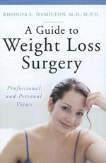 A Guide to Weight Loss Surgery: Professional and Personal Views