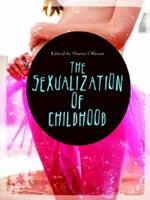 The Sexualization of Childhood