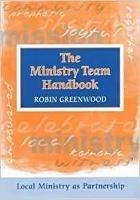 The Ministry Team Handbook: Local Ministry As Partnership