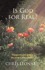Is God for Real?: Signposts And Stories For People Who Wonder