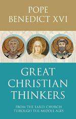 Great Christian Thinkers: From Clement To Scotus