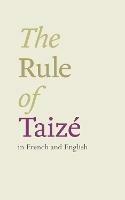 The Rule of Taize: In French And English