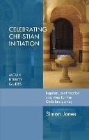 Celebrating Christian Initiation