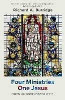 Four Ministries, One Jesus: Exploring Your Vocation With The Four Gospels