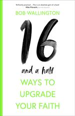 16-and-a-Half Ways to Upgrade Your Faith