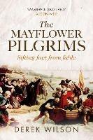 The Mayflower Pilgrims: Sifting Fact from Fable