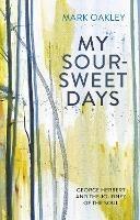My Sour-Sweet Days: George Herbert and the Journey of the Soul