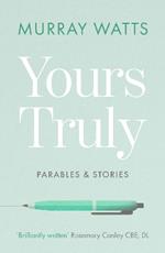 Yours Truly: Parables and Stories