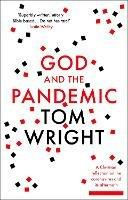 God and the Pandemic: A Christian Reflection on the Coronavirus and its Aftermath